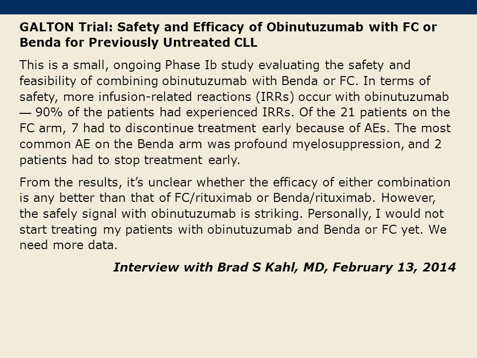 GALTON Trial: Safety and Efficacy of Obinutuzumab with FC or Benda for Previously Untreated CLL