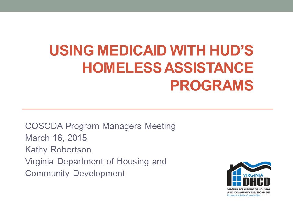 Using medicaid with HUD’s Homeless Assistance Programs
