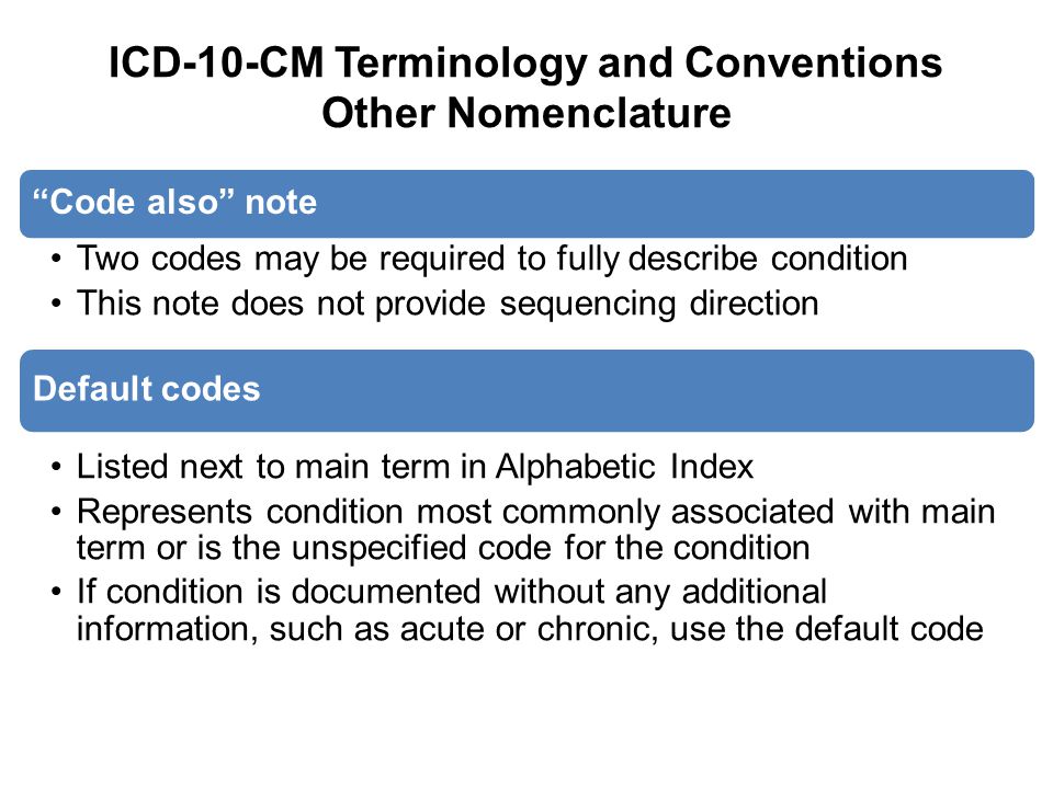 ICD-10-CM Terminology and Conventions Other Nomenclature