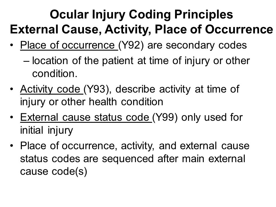 Ocular Injury Coding Principles External Cause, Activity, Place of Occurrence