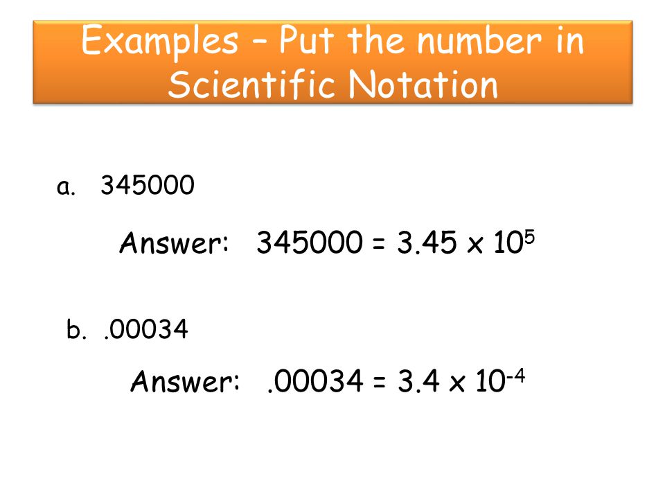 Examples – Put the number in Scientific Notation