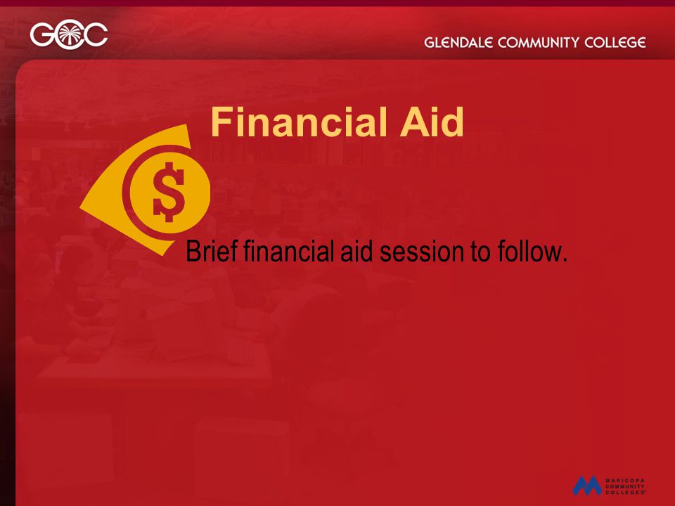 Brief financial aid session to follow.