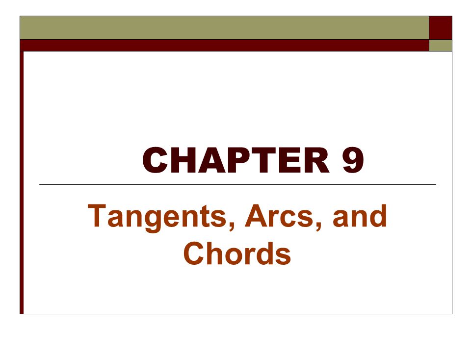 Tangents, Arcs, and Chords