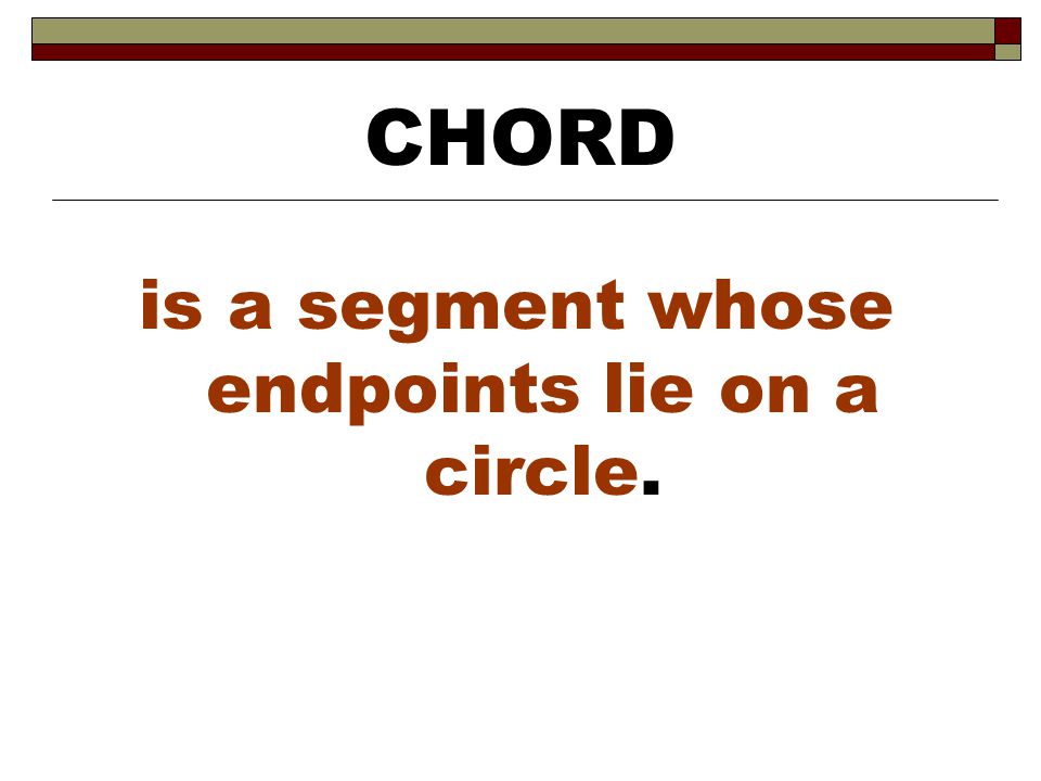 is a segment whose endpoints lie on a circle.