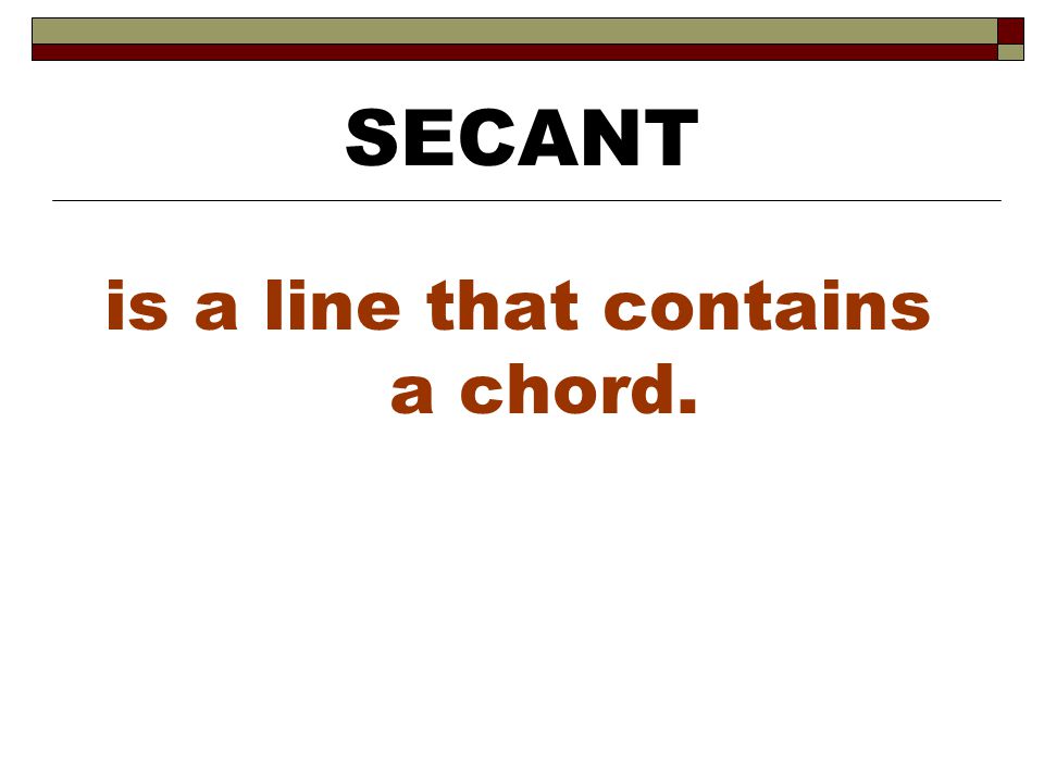 is a line that contains a chord.