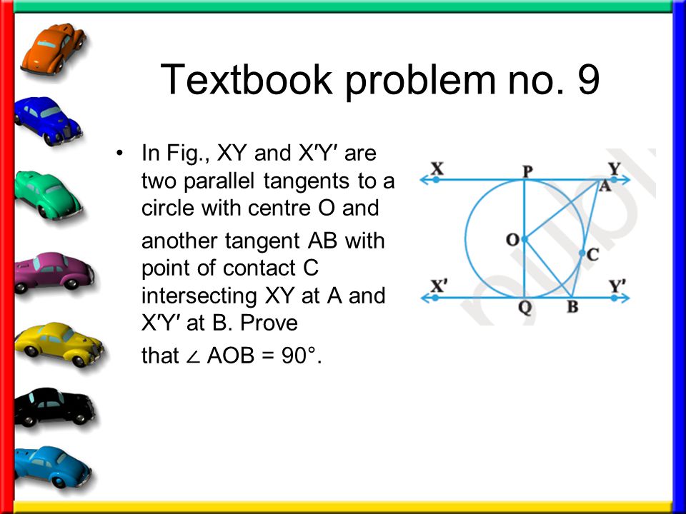 Textbook problem no. 9 In Fig., XY and X′Y′ are two parallel tangents to a circle with centre O and.