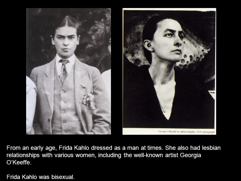 From an early age, Frida Kahlo dressed as a man at times