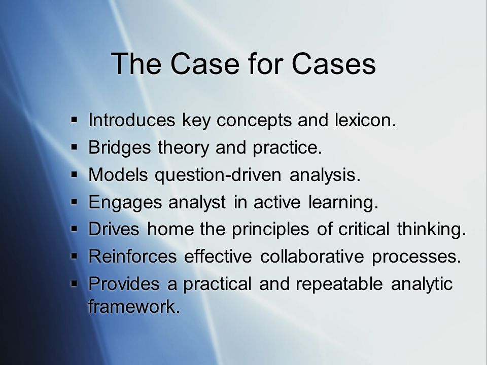 The Case for Cases Introduces key concepts and lexicon.