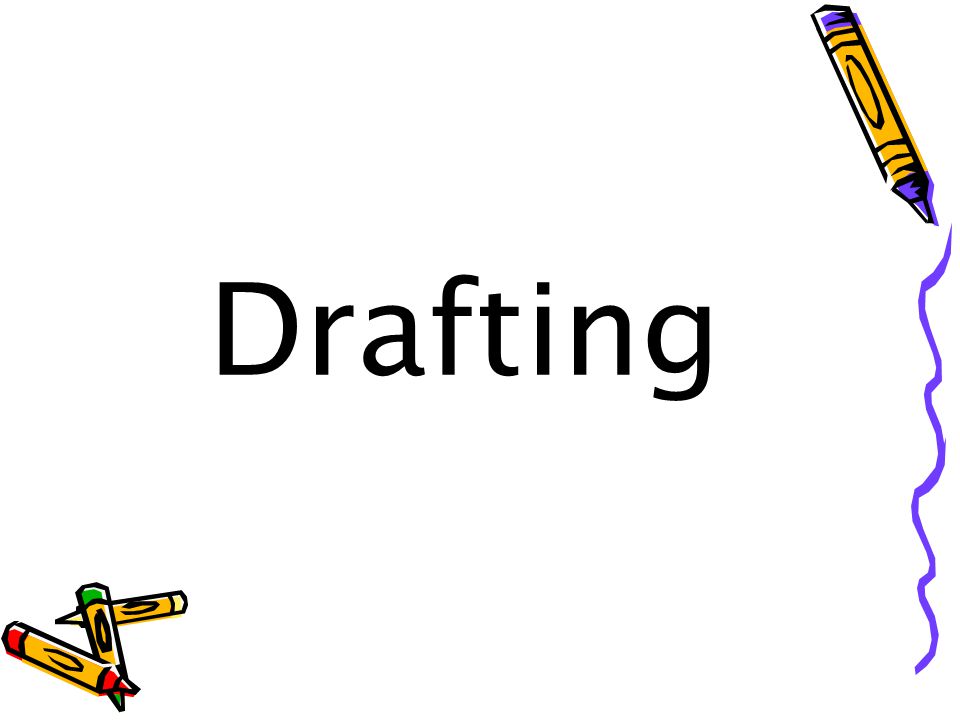Drafting