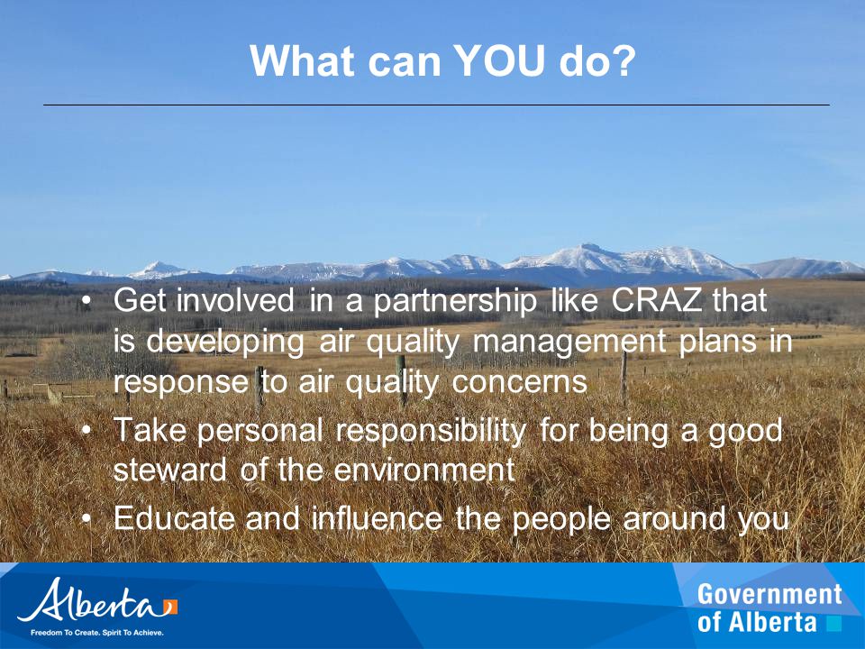 What can YOU do Get involved in a partnership like CRAZ that is developing air quality management plans in response to air quality concerns.