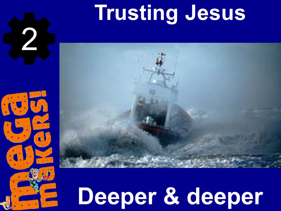 Trusting Jesus 2 Deeper & deeper
