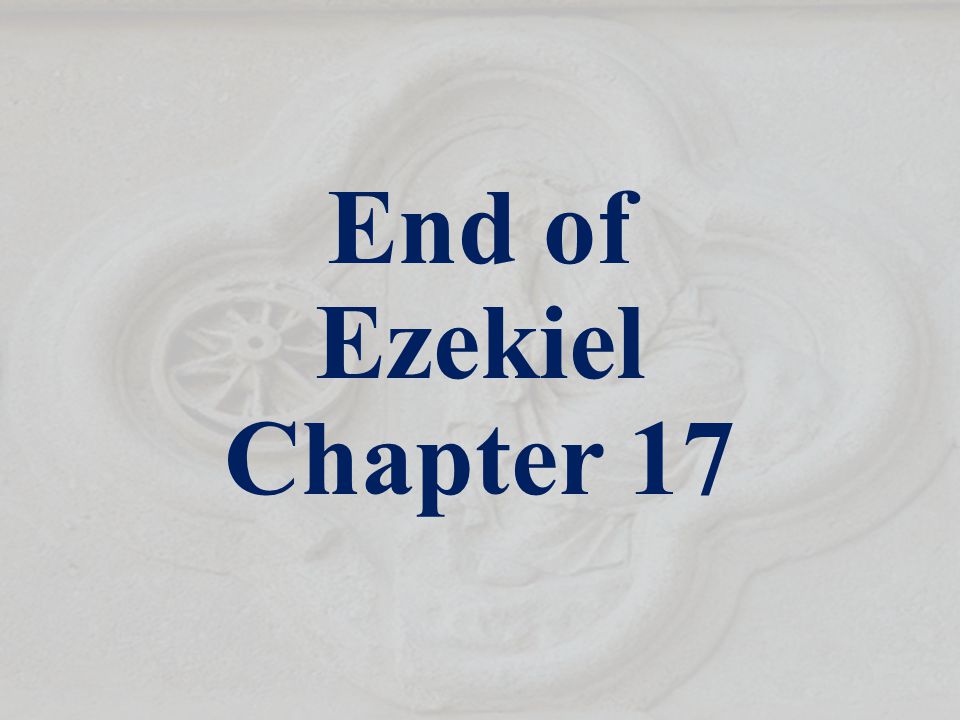 End of Ezekiel Chapter 17
