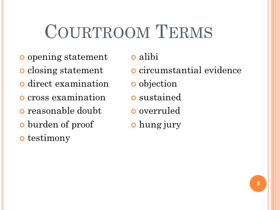 Courtroom Terms opening statement alibi closing statement