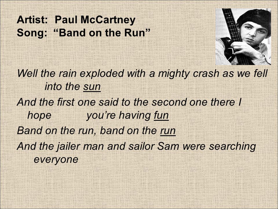 Artist: Paul McCartney Song: Band on the Run