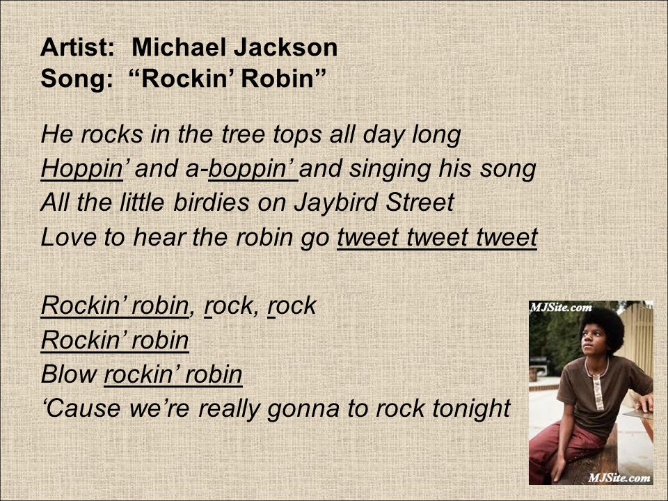 Artist: Michael Jackson Song: Rockin’ Robin