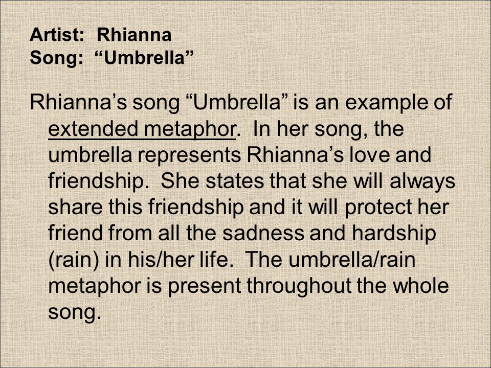 Artist: Rhianna Song: Umbrella