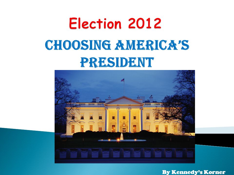 Choosing America’s President