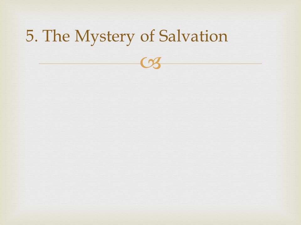 5. The Mystery of Salvation