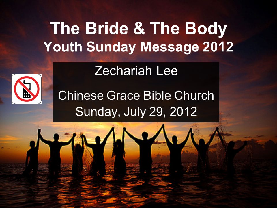 The Bride & The Body Youth Sunday Message 2012