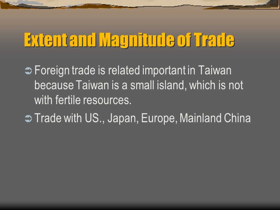 Extent and Magnitude of Trade