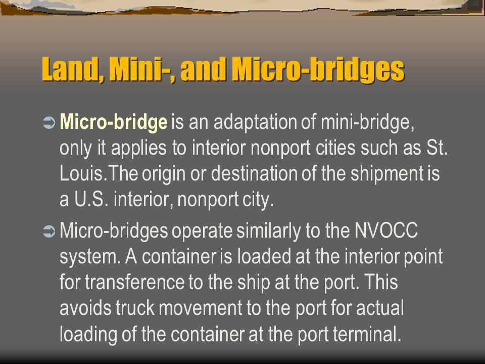Land, Mini-, and Micro-bridges