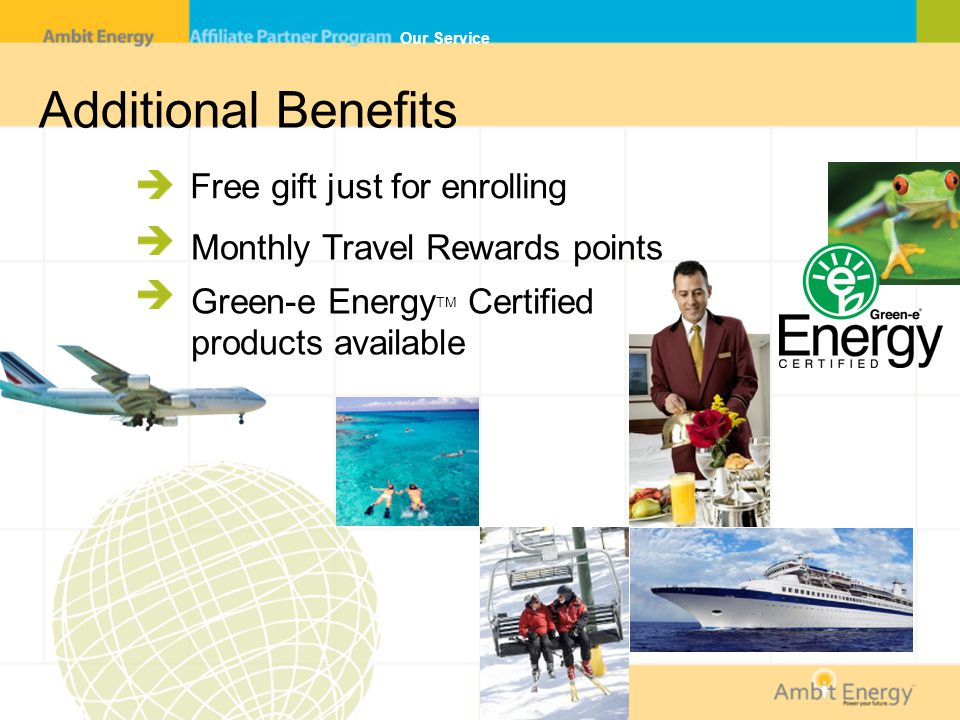 Additional Benefits Free gift just for enrolling