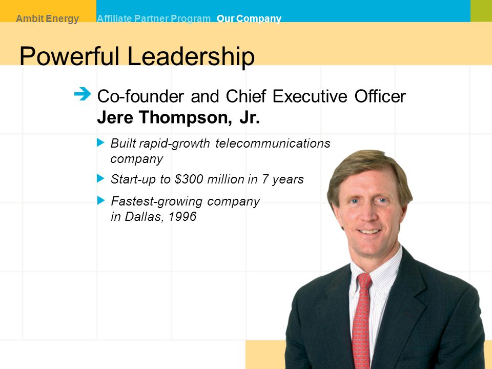 Powerful Leadership Co-founder and Chief Executive Officer