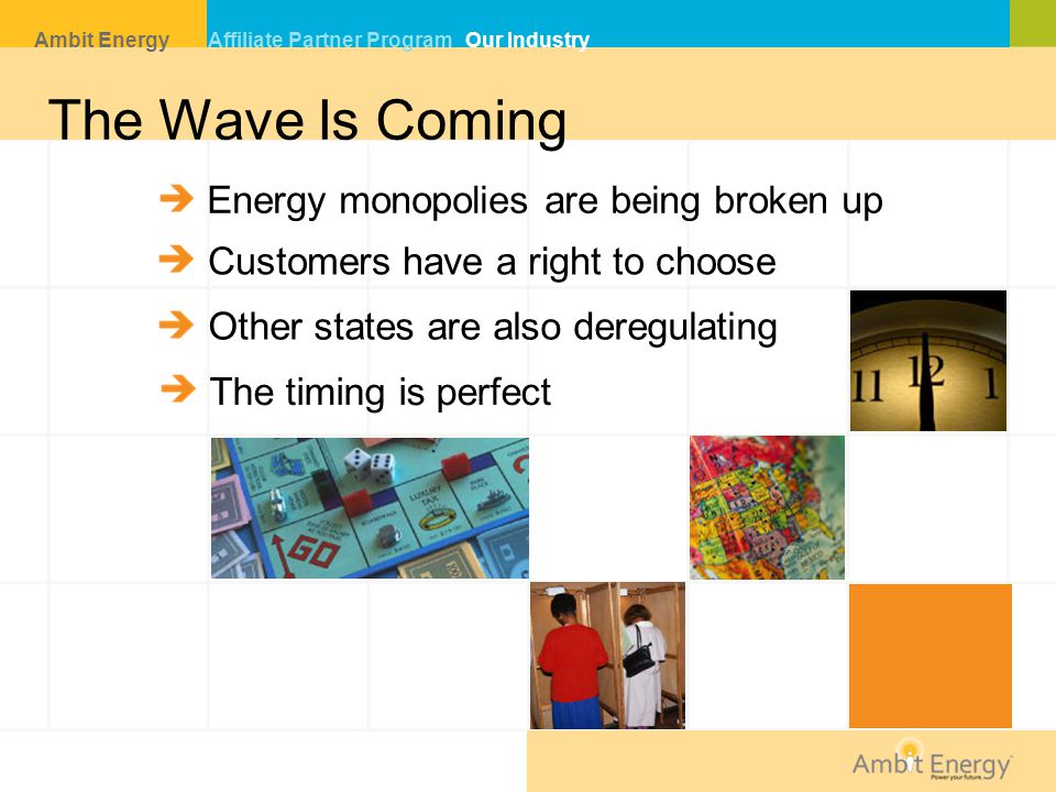 The Wave Is Coming Energy monopolies are being broken up