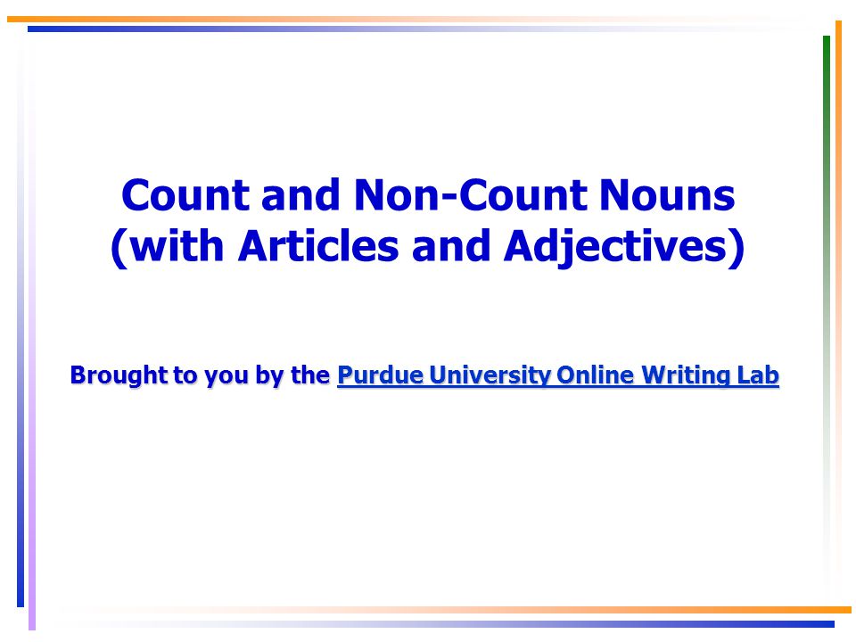 Count and Non-Count Nouns (with Articles and Adjectives)