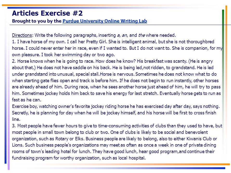 Articles Exercise #2 Brought to you by the Purdue University Online Writing Lab.
