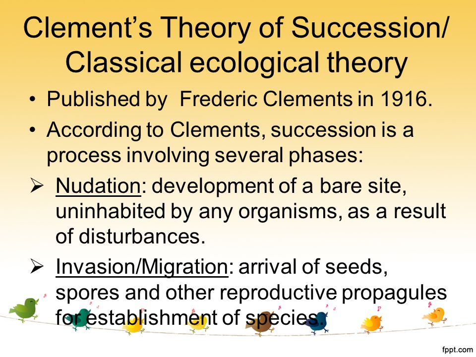 Clement’s Theory of Succession/ Classical ecological theory