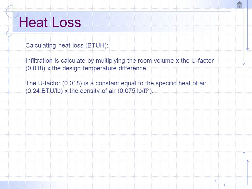 Heat Loss Calculating heat loss (BTUH):