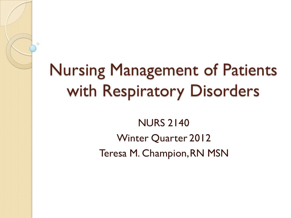 Nursing Management of Patients with Respiratory Disorders