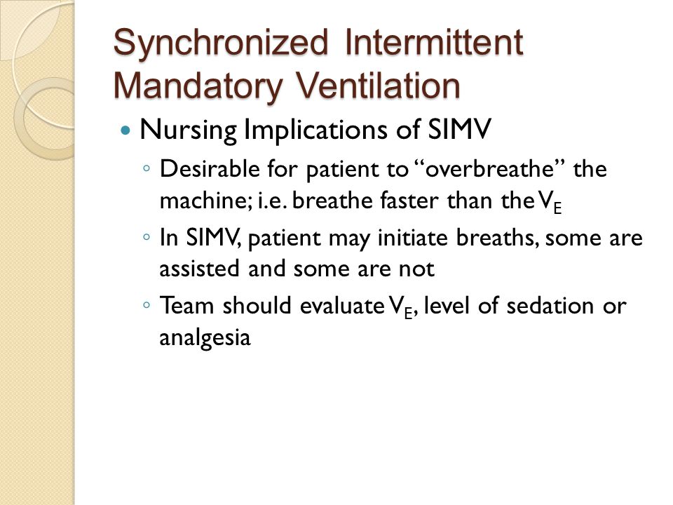 Synchronized Intermittent Mandatory Ventilation