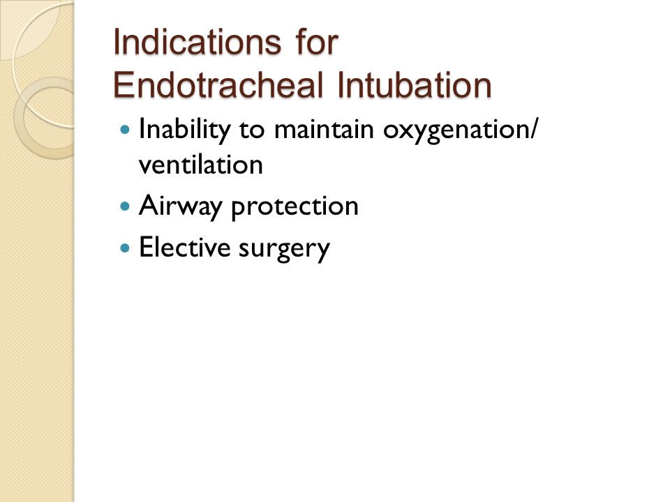 Indications for Endotracheal Intubation