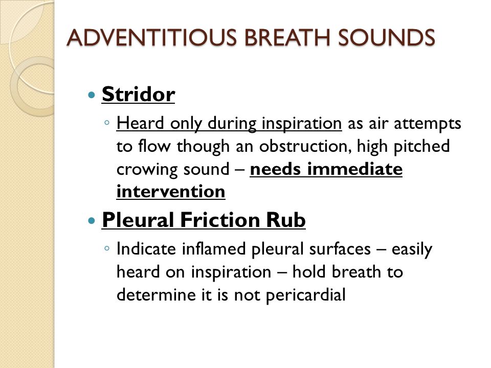 ADVENTITIOUS BREATH SOUNDS