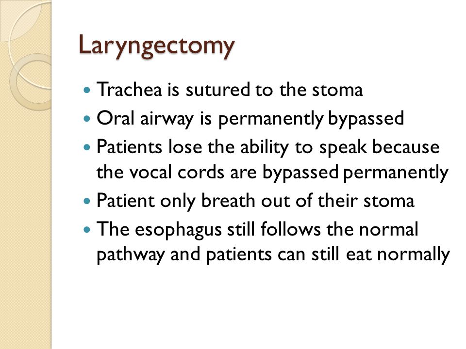 Laryngectomy Trachea is sutured to the stoma