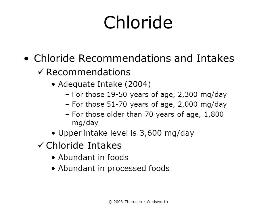 Chloride Chloride Recommendations and Intakes Recommendations
