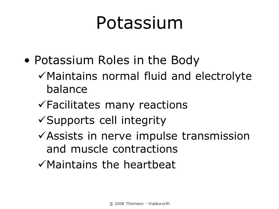 Potassium Potassium Roles in the Body