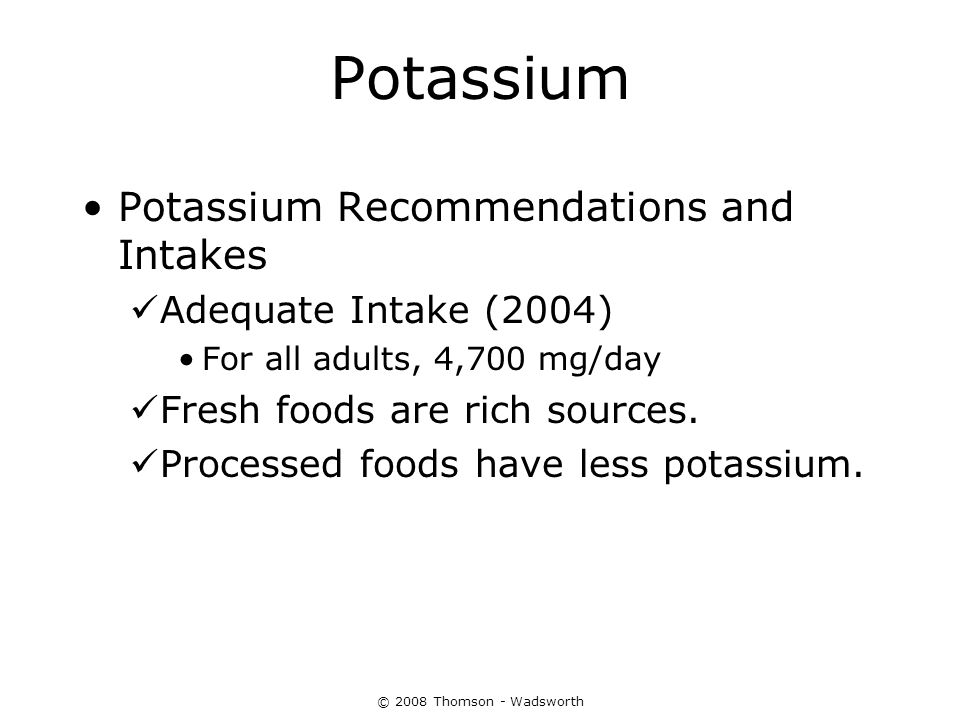 Potassium Potassium Recommendations and Intakes Adequate Intake (2004)