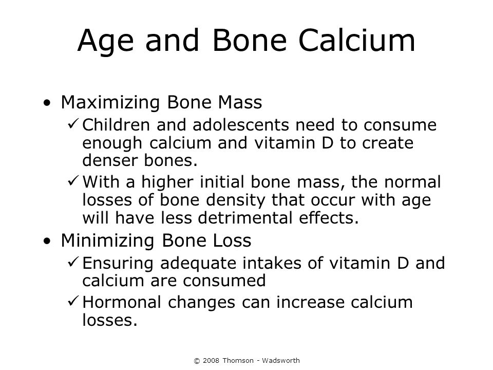 Age and Bone Calcium Maximizing Bone Mass Minimizing Bone Loss