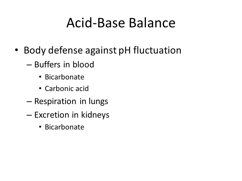 Acid-Base Balance Body defense against pH fluctuation Buffers in blood