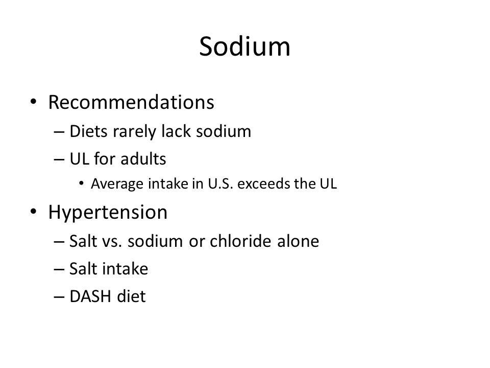 Sodium Recommendations Hypertension Diets rarely lack sodium