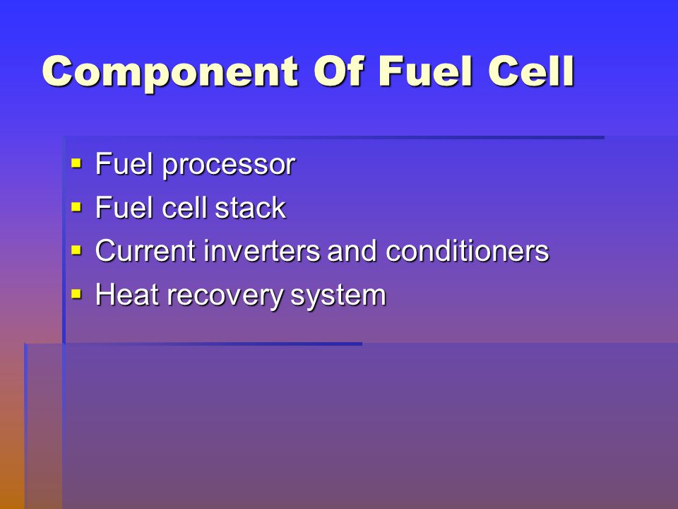 Component Of Fuel Cell Fuel processor Fuel cell stack