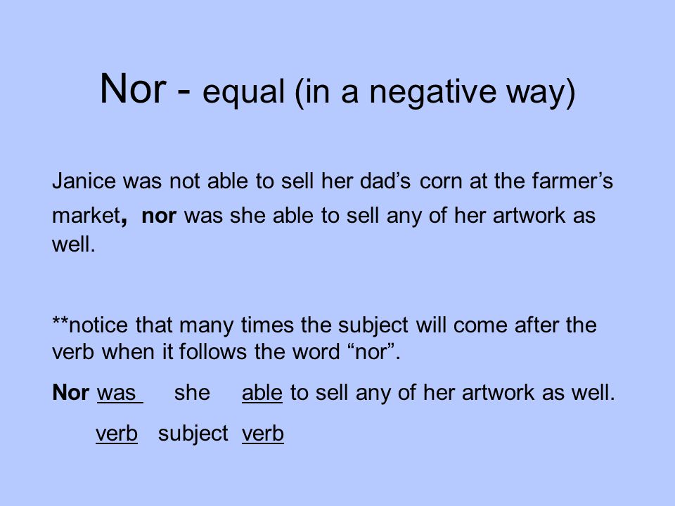 Nor - equal (in a negative way)