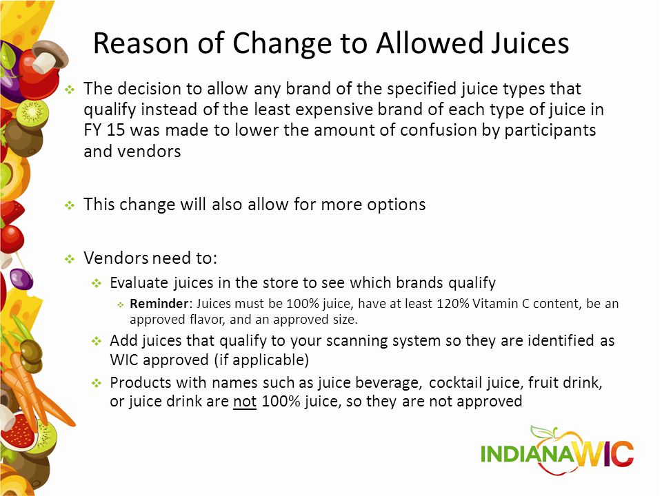Reason of Change to Allowed Juices