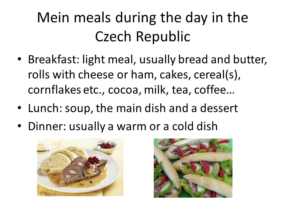 Mein meals during the day in the Czech Republic
