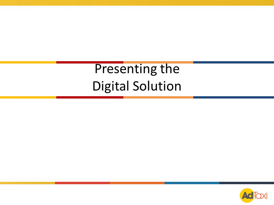 Presenting the Digital Solution