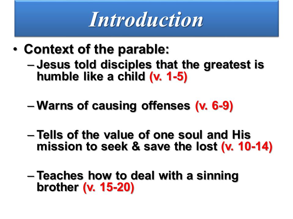 Introduction Context of the parable:
