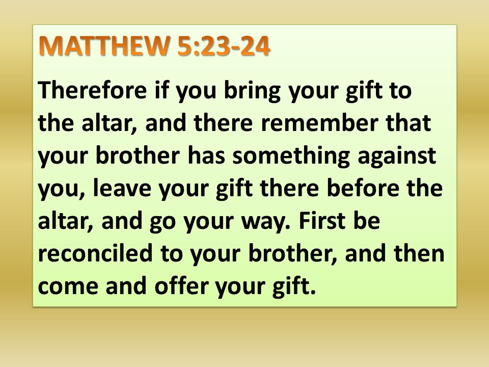 MATTHEW 5:23-24